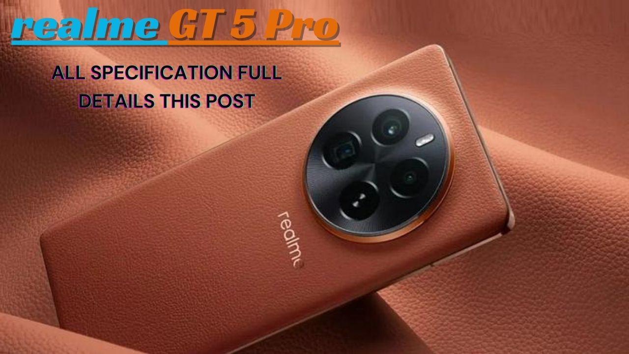 Realme GT 5 Pro: Specifications , In Price In India
