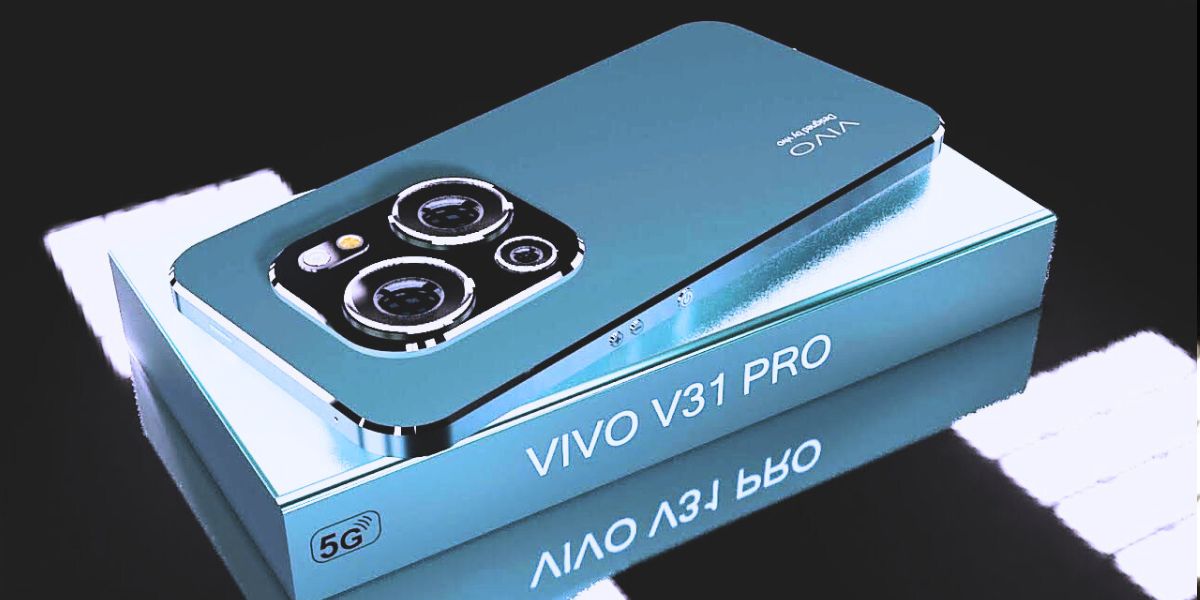 Vivo V31 Pro 5G : Price, Specifications And Lunch Date In India